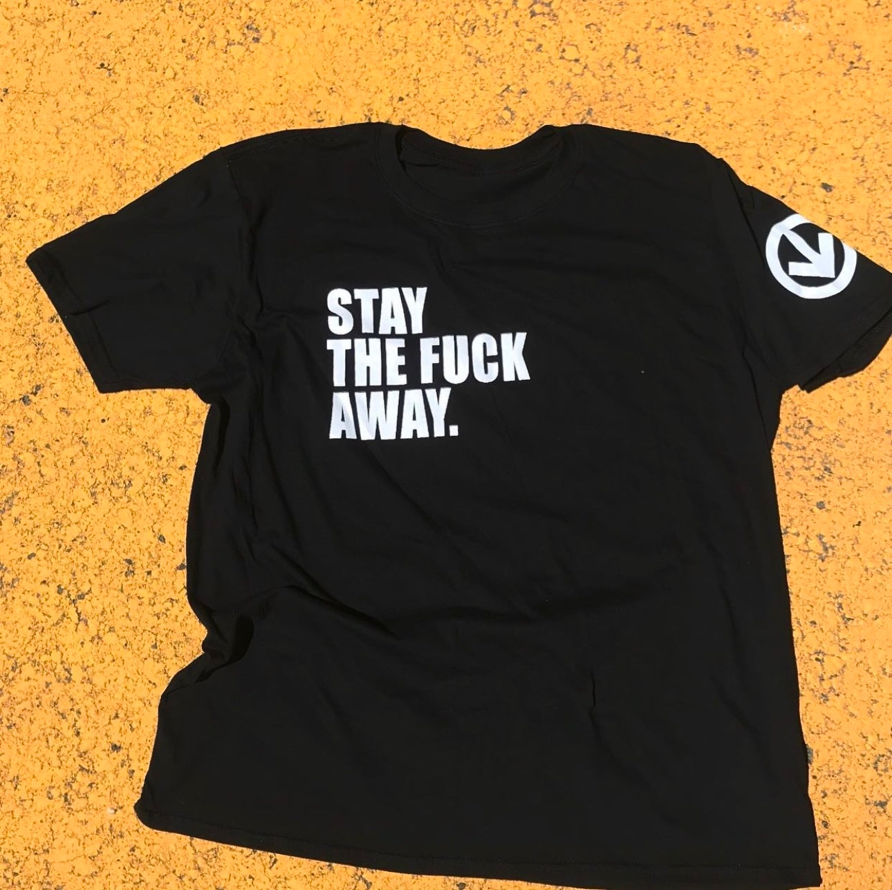 Unisex stay the fuck away tshirt